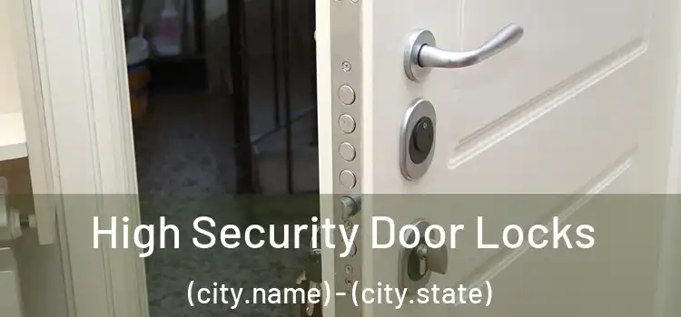  High Security Door Locks (city.name) - (city.state)